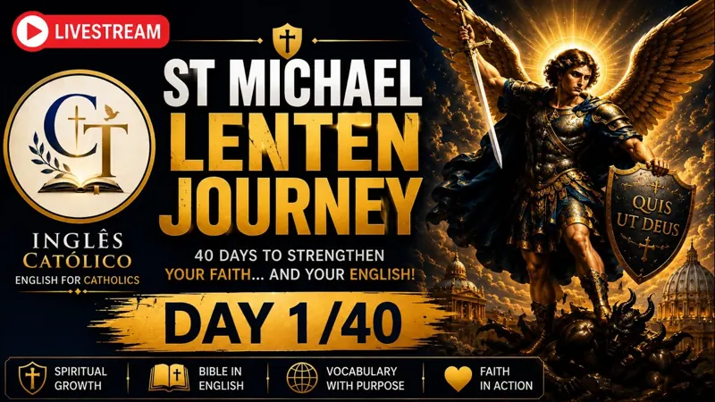 St Michael Lenten Journey, dia 1 de 40